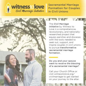 Witness to Love Sacramental Marriage Formation For Couples in Civil Union Graphic